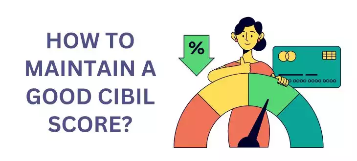 How to maintain a Good Cibil Score?